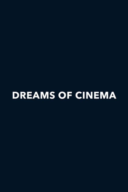 Dreams of Cinema Poster