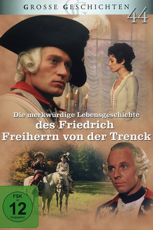 Die merkwürdige Lebensgeschichte des Friedrich Freiherrn von der Trenck Poster