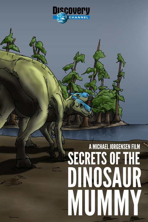 Secrets of the Dinosaur Mummy Poster