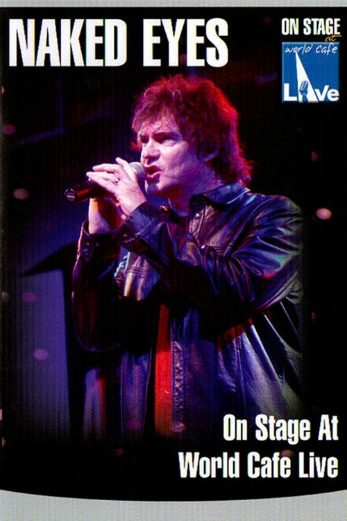 On Stage at World Cafe Live: Naked Eyes Poster
