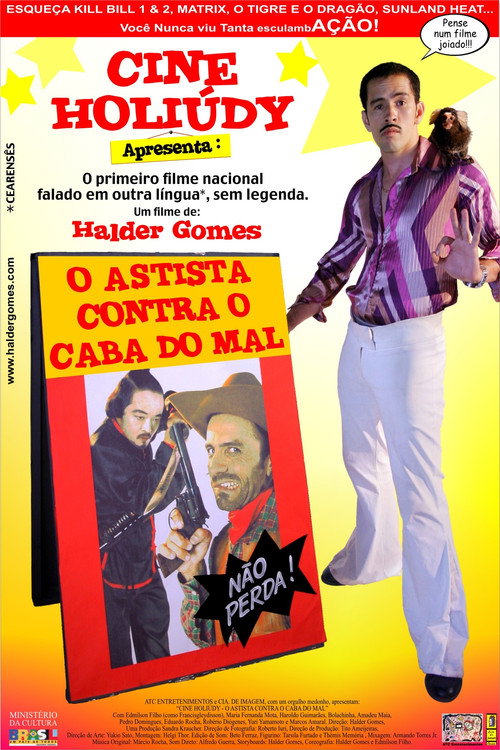 Cine Holiúdy - O Astista Contra o Caba do Mal Poster