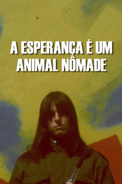 A Esperança é um Animal Nômade Poster