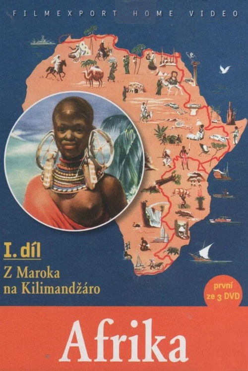 Africa - Part I - From Morocco to Kilimanjaro Poster