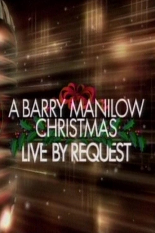 A Barry Manilow Christmas: Live by Request Poster