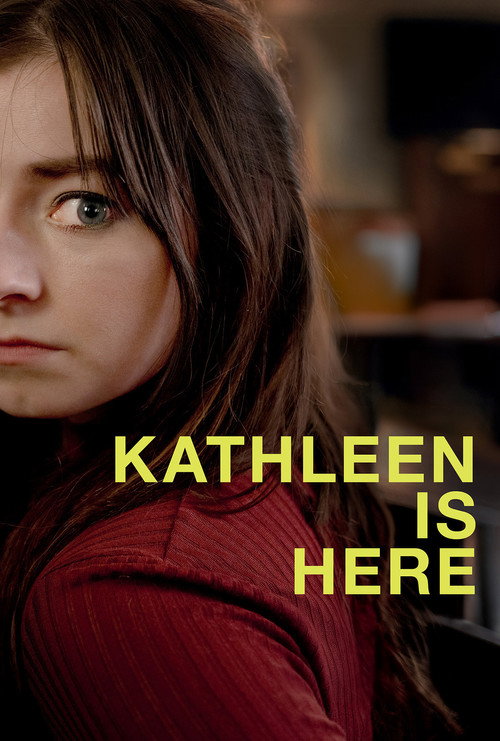 Kathleen Is Here Poster