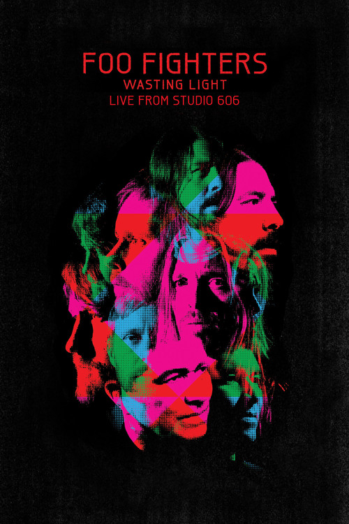 Foo Fighters - Wasting Light Live From 606 Poster