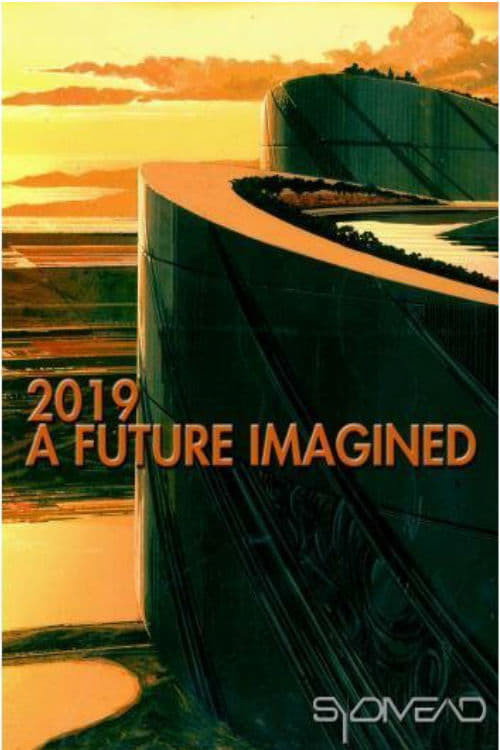 2019: A Future Imagined Poster