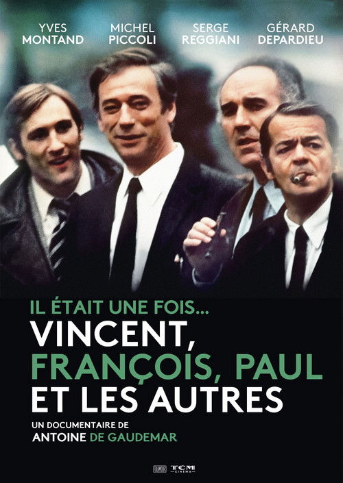 Il était une fois... Vincent, François, Paul et les autres Poster