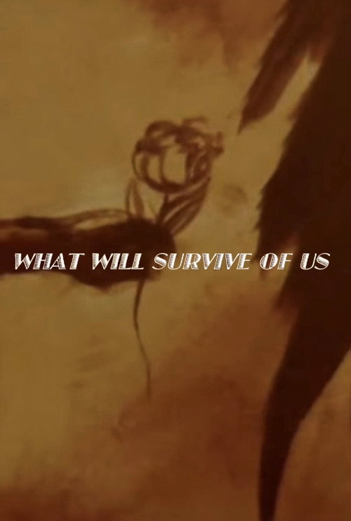 What Will Survive of Us Poster
