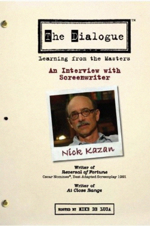 The Dialogue: An Interview with Screenwriter Nick Kazan Poster