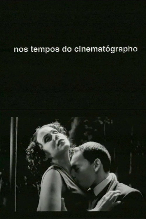 Nos Tempos do Cinematógrapho Poster