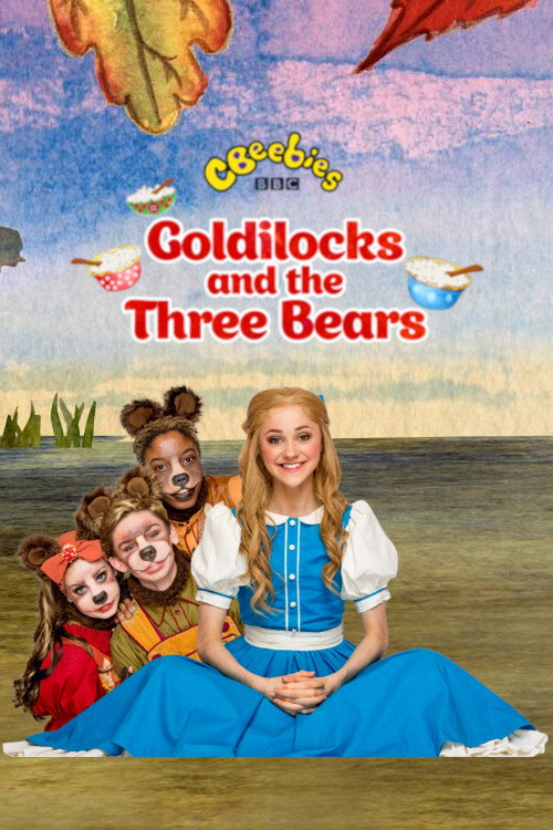 CBeebies Presents: Goldilocks And The Three Bears - A CBeebies Ballet Poster