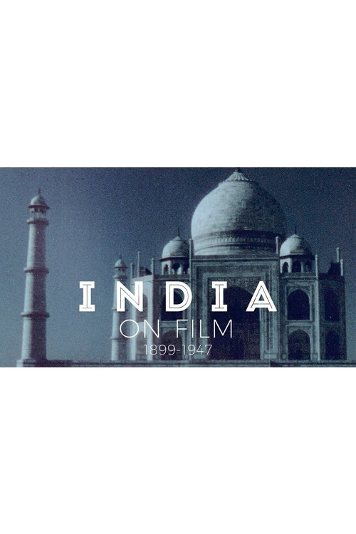 India on Film: 1899 – 1947 Poster