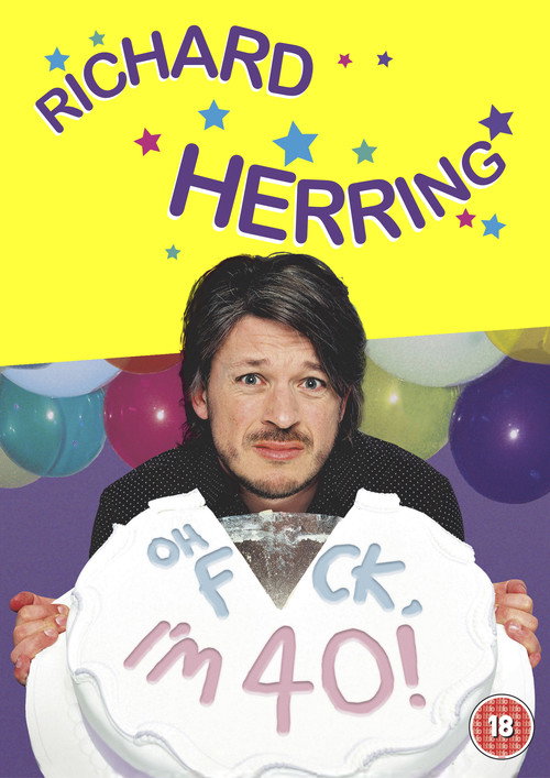 Richard Herring: Oh Fuck, I'm 40! Poster