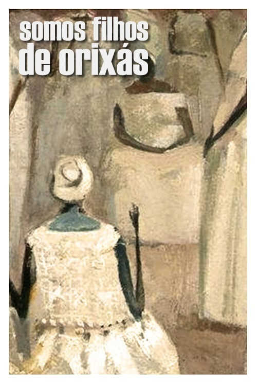 Somos Filhos de Orixás Poster