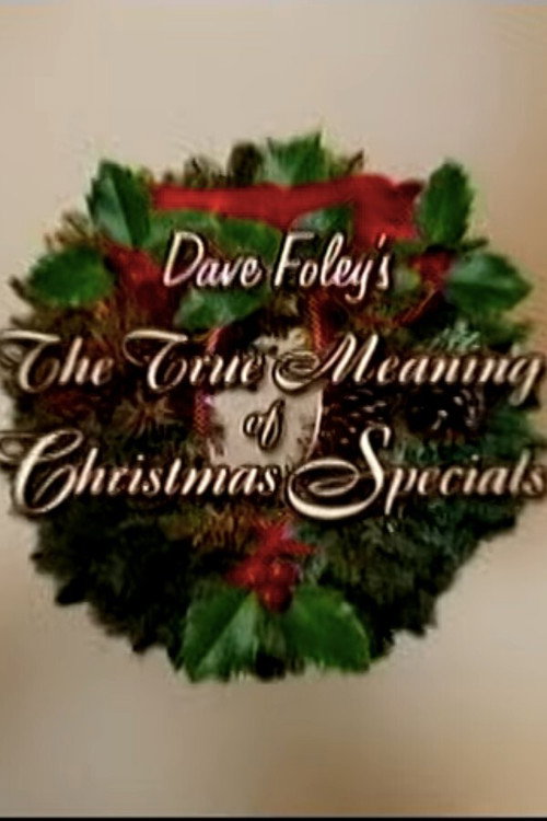 Dave Foley's The True Meaning of Christmas Specials Poster