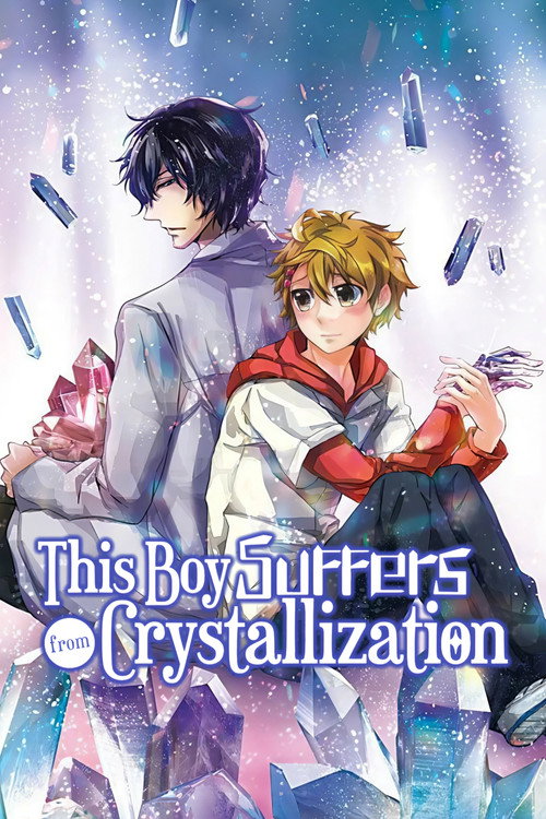 This Boy Suffers from Crystallization Poster