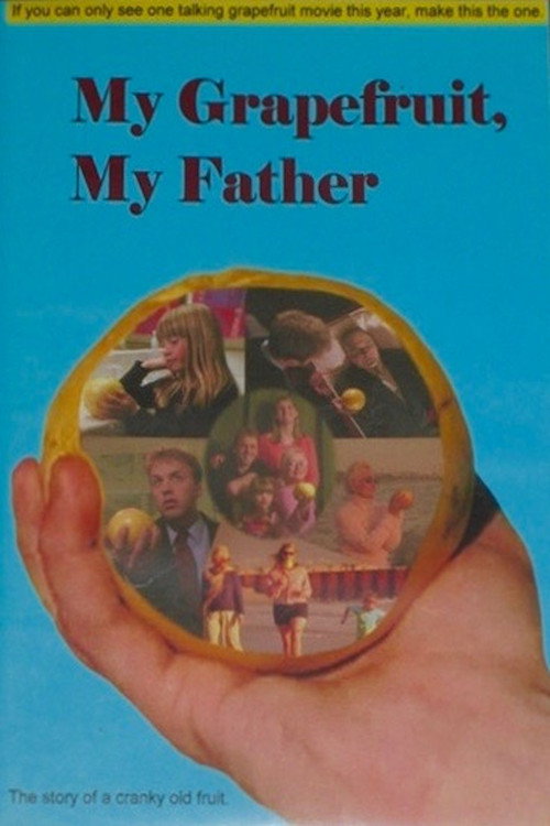 My Grapefruit, My Father Poster