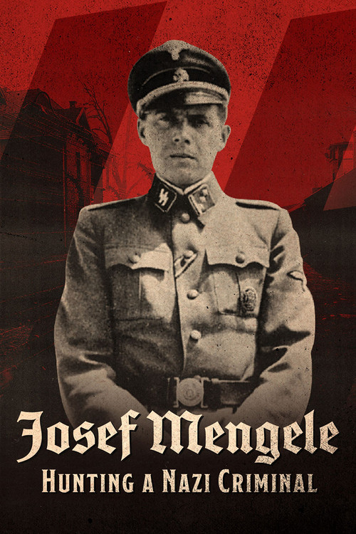 Josef Mengele: Hunting a Nazi Criminal Poster