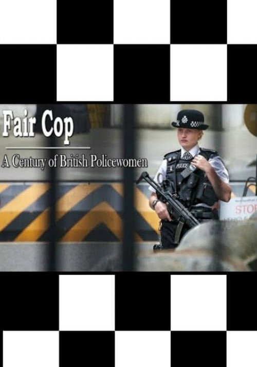 Fair Cop: A Century of British Policewomen Poster