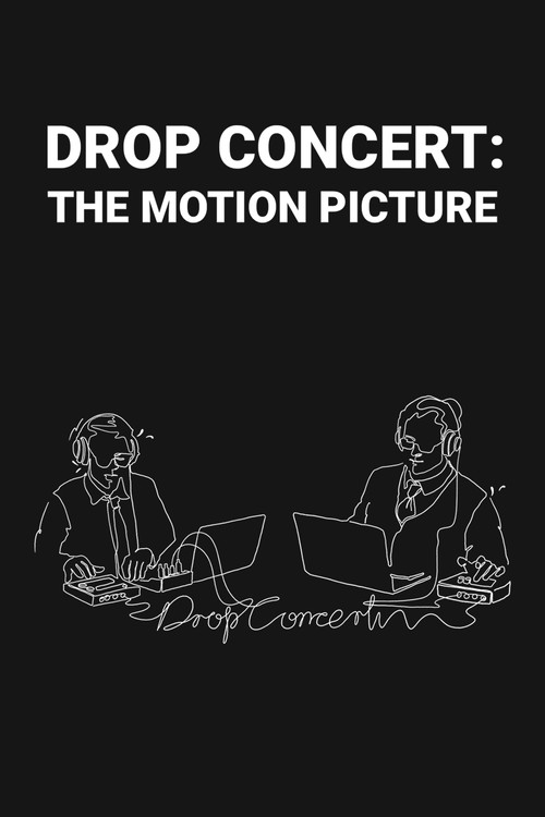 Drop Concert: the Motion Picture Poster