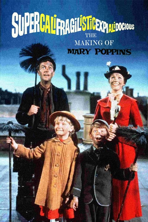 Supercalifragilisticexpialidocious: The Making of 'Mary Poppins' Poster