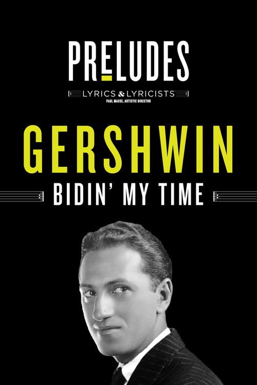 George Gershwin: Bidin' My Time Poster