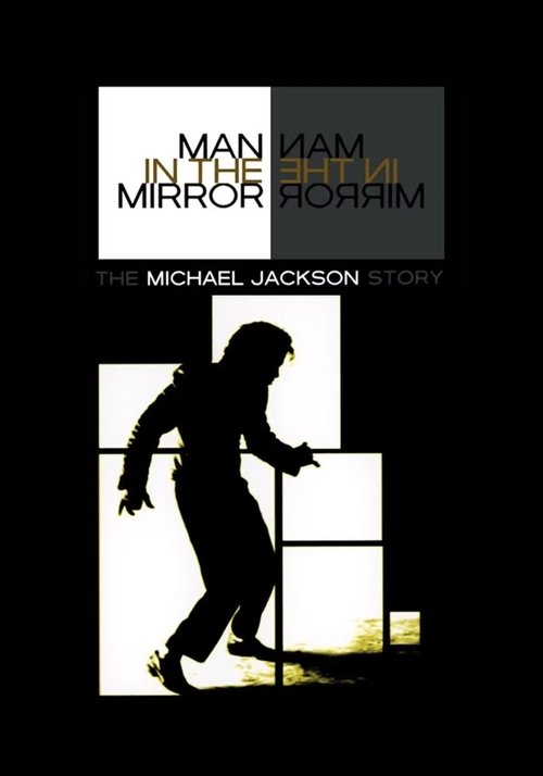 Man in the Mirror: The Michael Jackson Story Poster