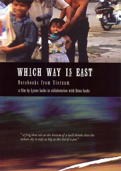 Which Way Is East: Notebooks from Vietnam Poster