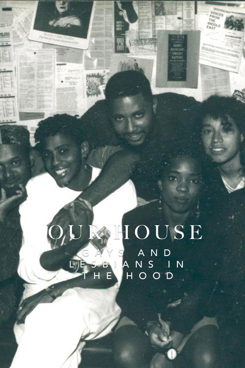 Our House: Gays and Lesbians in the Hood Poster