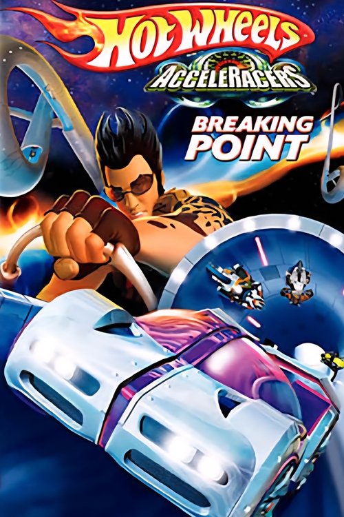 Hot Wheels AcceleRacers: Breaking Point Poster