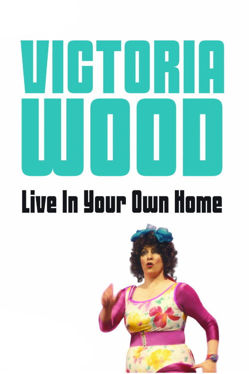 Victoria Wood Live In Your Own Home Poster