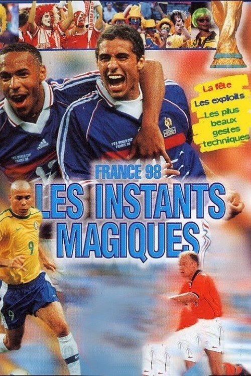 France 98 : les instants magiques Poster