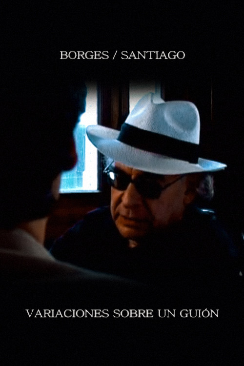 Borges/Santiago: variaciones sobre un guion Poster