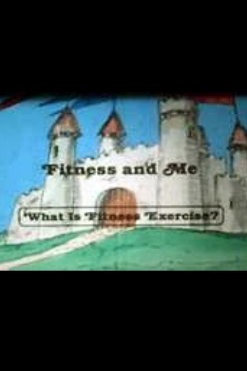 Fitness and Me: What Is Fitness Exercise? Poster