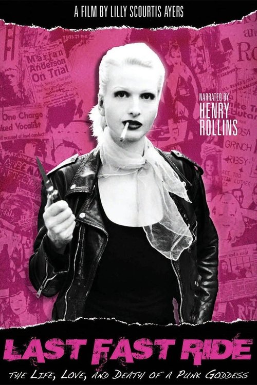 Last Fast Ride: The Life, Love and Death of a Punk Goddess Poster