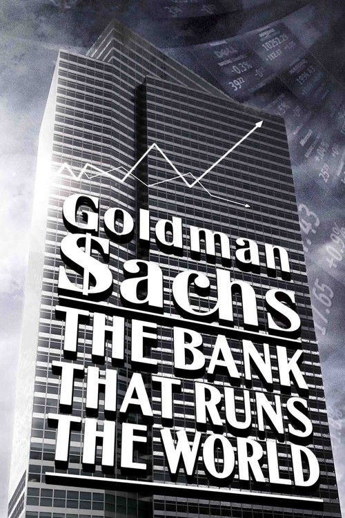 Goldman Sachs: The Bank That Runs the World Poster