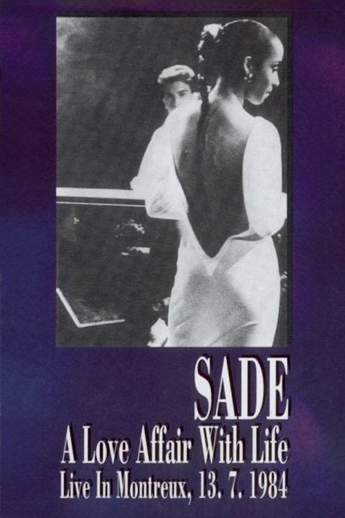Sade: A Love Affair With Life - Live in Montreux Poster