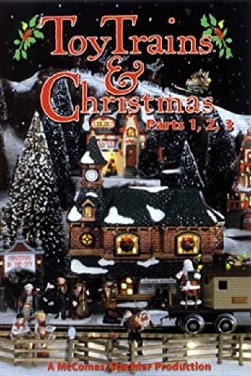 Toy Trains & Christmas, Parts 1, 2, 3 Poster
