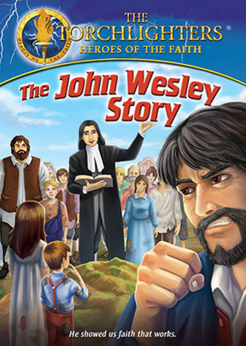 Torchlighters: The John Wesley Story Poster