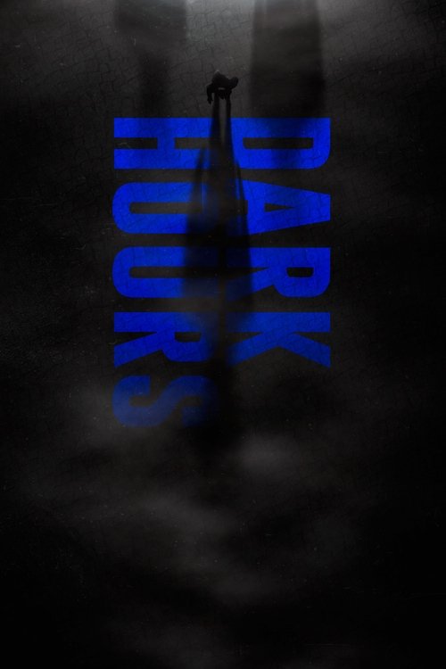 Dark Hours Poster
