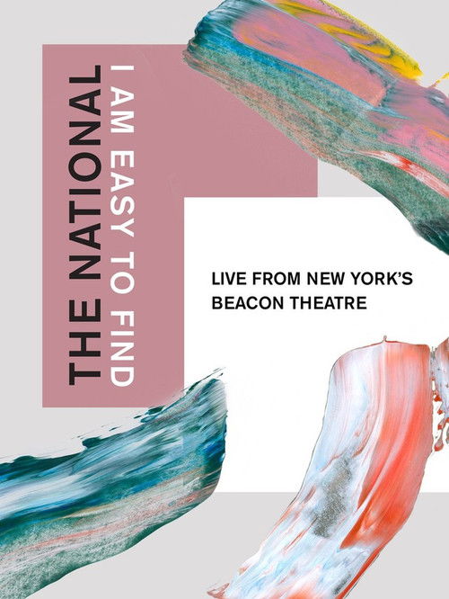 The National: I Am Easy to Find, Live from New York's Beacon Theatre Poster
