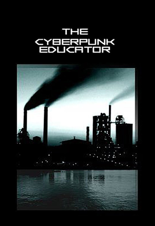 The Cyberpunk Educator Poster