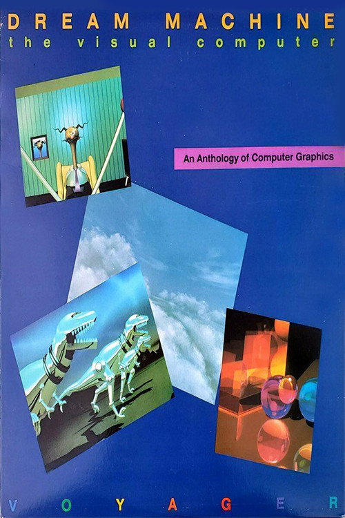 Dream Machine: The Visual Computer Poster