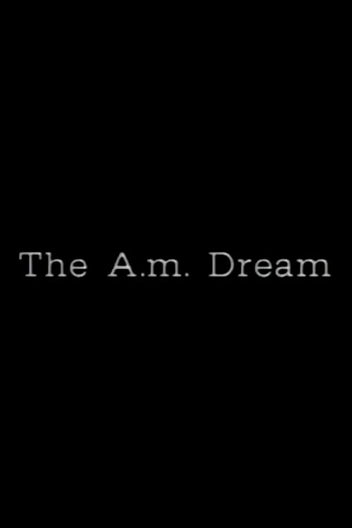 The A.M. Dream Poster