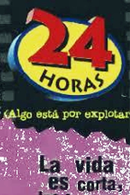 24 horas (Algo está por explotar) Poster
