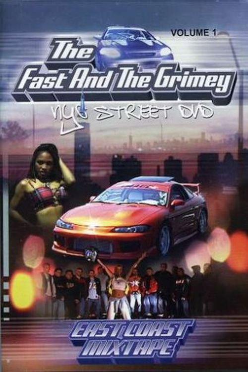 The Fast and the Grimey: NYC Street Vol. 1 - East Coast Mixtape Poster