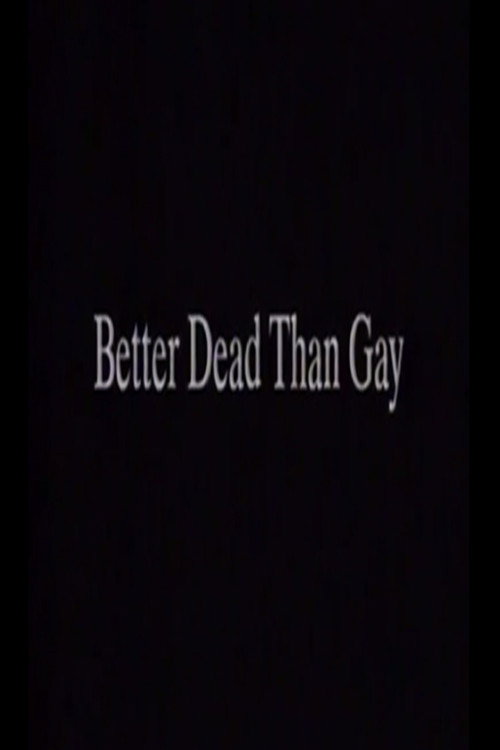 Better Dead Than Gay Poster