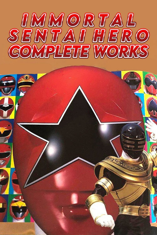 Immortal Sentai Hero Complete Works Poster