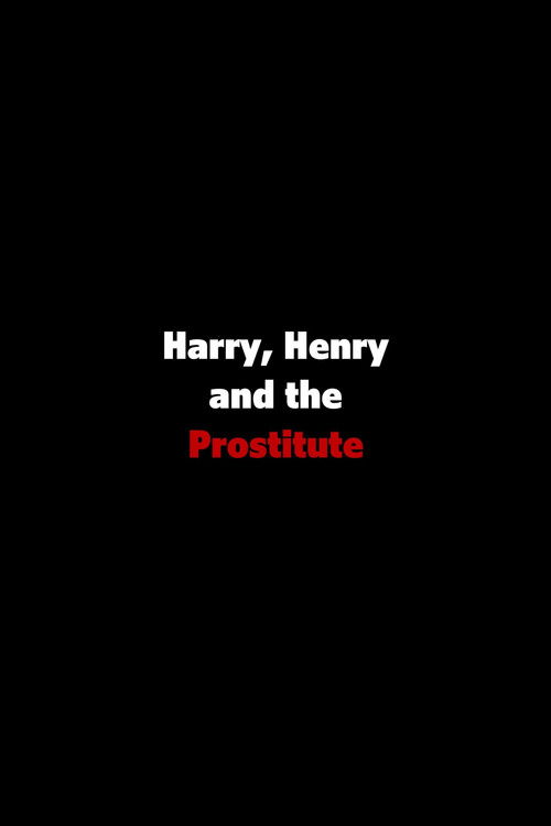 Harry, Henry and the Prostitute Poster